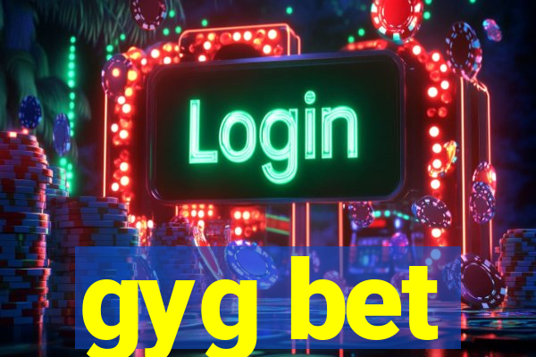 gyg bet